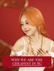 why we are the cheapest in SG gold jewellery